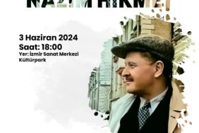 Usta Şair Nâzım Hikmet İçin Kültürpark’ta Özel Etkinlik