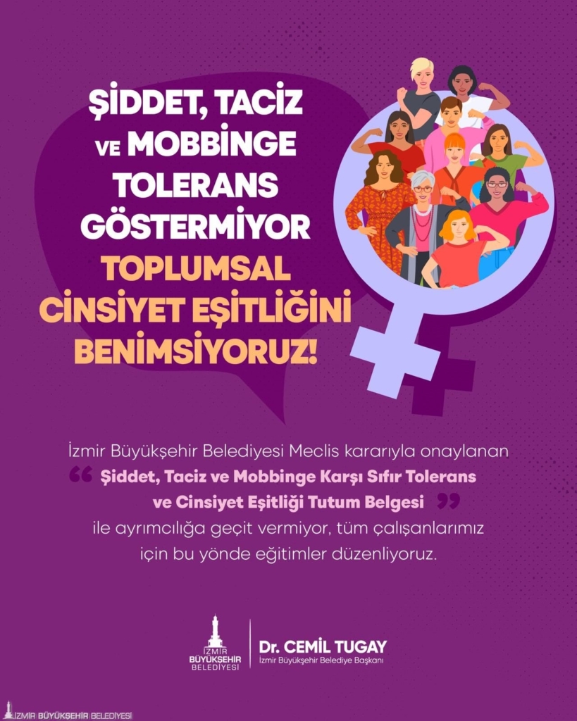 İzmir Büyükşehir Belediyesi’nden Şiddet, Taciz ve Mobbinge Karşı Güçlü Adım