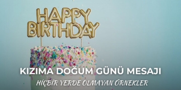 Kızıma Doğum Günü Mesajı