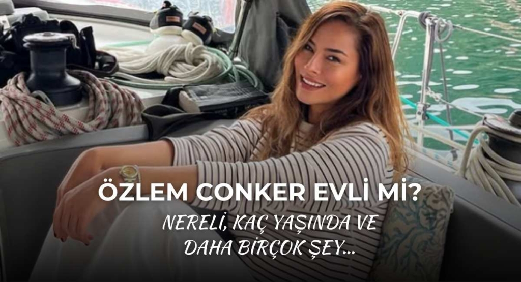 Özlem Conker Evli Mi