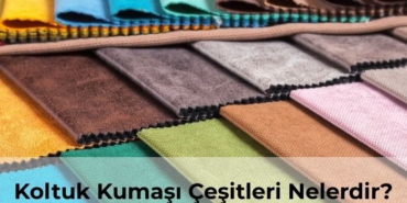 Koltuk Kumaşı Çeşitleri