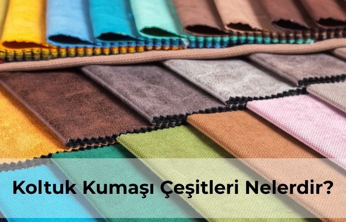 Koltuk Kumaşı Çeşitleri – En İyi Kumaş Hangisidir?