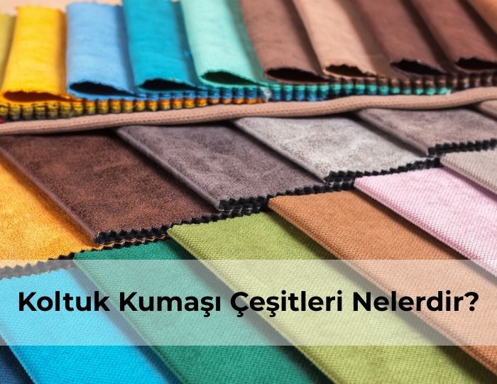 Koltuk Kumaşı Çeşitleri